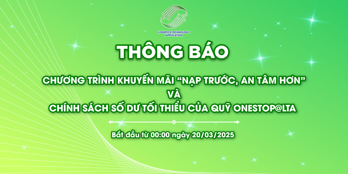 THÔNG BÁO CHI TIẾT VỀ: CHÍNH SÁCH ĐẢM BẢO SỐ DƯ TỐI THIỂU VÀ CHƯƠNG TRÌNH KHUYẾN MÃI THƯỞNG QUỸ TRẢ TRƯỚC ONESTOP@LTA